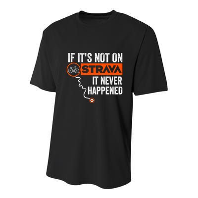 If Its Not On Strava It Never Happened Funny Cyclist Dad Gift Youth Performance Sprint T-Shirt