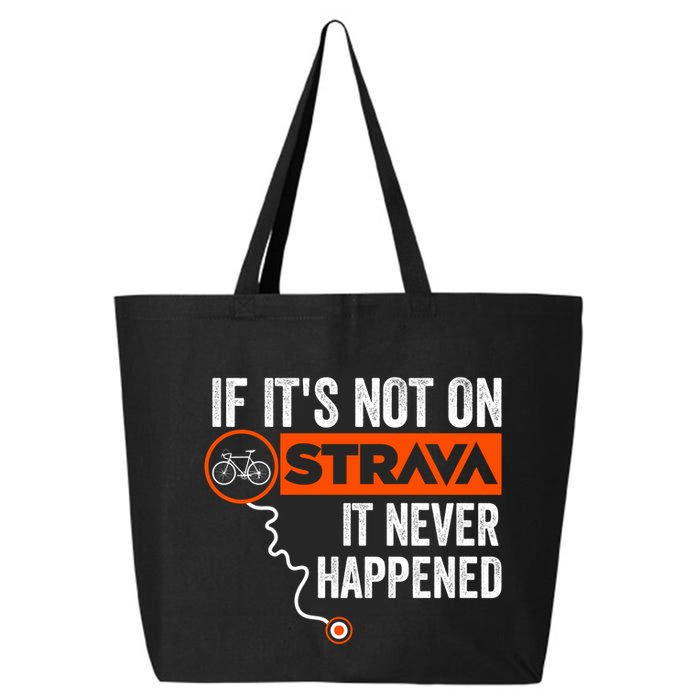 If Its Not On Strava It Never Happened Funny Cyclist Dad Gift 25L Jumbo Tote