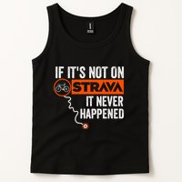 If Its Not On Strava It Never Happened Funny Cyclist Dad Gift Tank Top