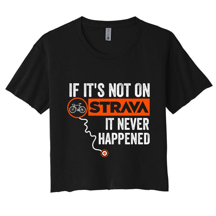 If Its Not On Strava It Never Happened Funny Cyclist Dad Gift Crop Top