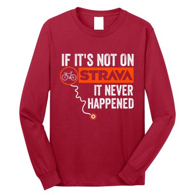 If Its Not On Strava It Never Happened Funny Cyclist Dad Gift Long Sleeve Shirt