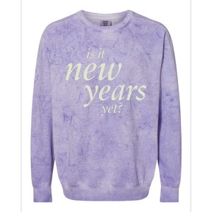 Is It New Years Yet New Colorblast Crewneck Sweatshirt