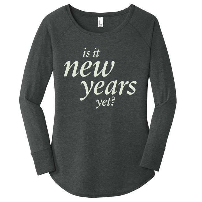 Is It New Years Yet New Women's Perfect Tri Tunic Long Sleeve Shirt