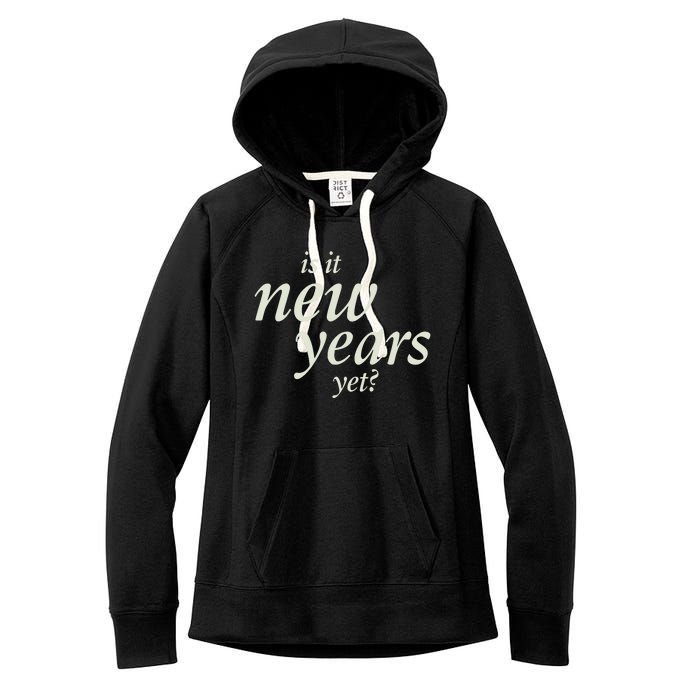 Is It New Years Yet New Women's Fleece Hoodie