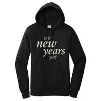 Is It New Years Yet New Women's Pullover Hoodie