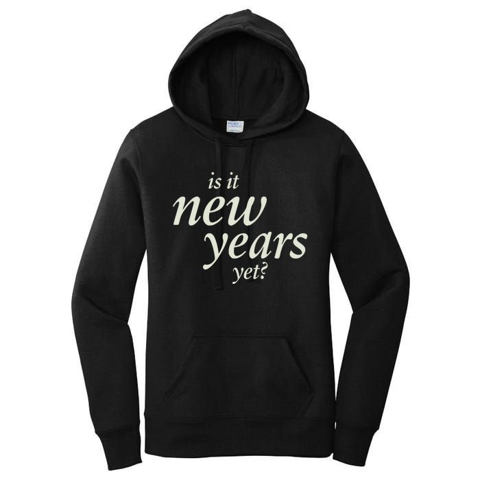 Is It New Years Yet New Women's Pullover Hoodie