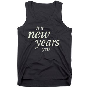 Is It New Years Yet New Tank Top