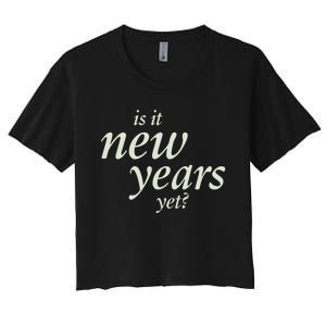 Is It New Years Yet New Women's Crop Top Tee