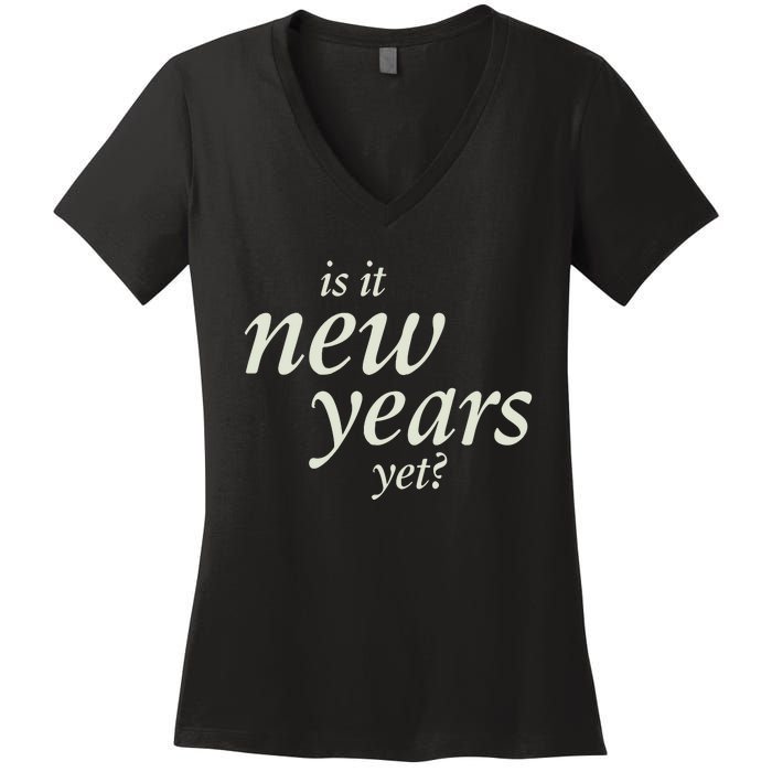 Is It New Years Yet New Women's V-Neck T-Shirt