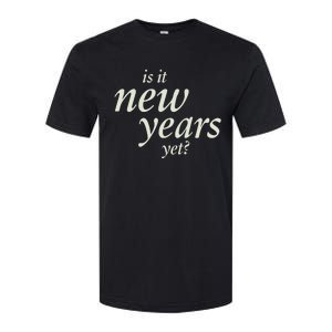 Is It New Years Yet New Softstyle CVC T-Shirt