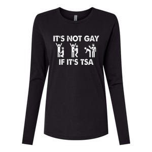 It Is Not Gay If It Is TSA Security Apparel  Womens Cotton Relaxed Long Sleeve T-Shirt