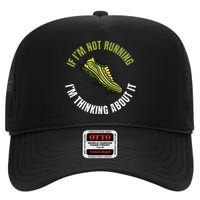 If Im Not Running Im Thinking About It Marathon Runner High Crown Mesh Back Trucker Hat