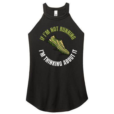 If Im Not Running Im Thinking About It Marathon Runner Women’s Perfect Tri Rocker Tank