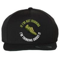 If Im Not Running Im Thinking About It Marathon Runner Wool Snapback Cap