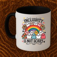 Inclusivity Is Not Scary  Cute Ghost Welcome Here Funny Mug