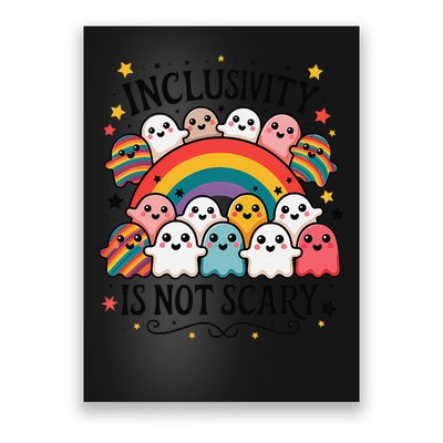 Inclusivity Is Not Scary  Cute Ghost Welcome Here Funny Poster