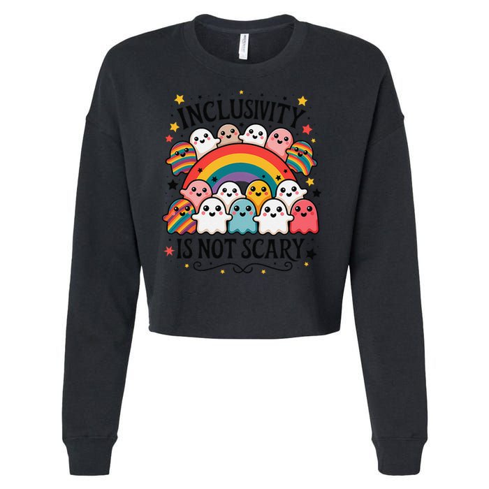 Inclusivity Is Not Scary  Cute Ghost Welcome Here Funny Cropped Pullover Crew