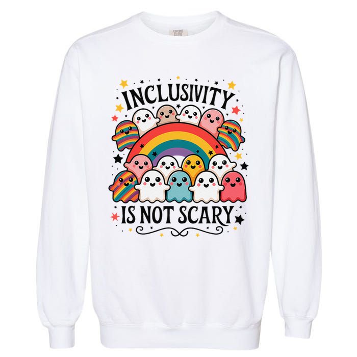 Inclusivity Is Not Scary  Cute Ghost Welcome Here Funny Garment-Dyed Sweatshirt
