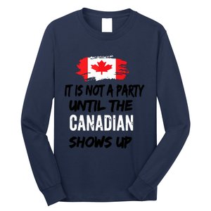 It Is Not A Party Until The Canadian Shows Up Fun Canada Day Tank Top Long Sleeve Shirt