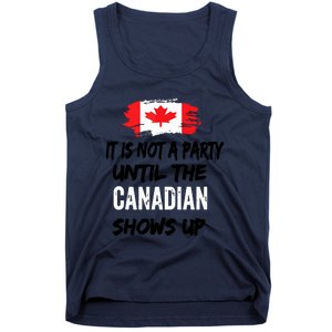 It Is Not A Party Until The Canadian Shows Up Fun Canada Day Tank Top Tank Top