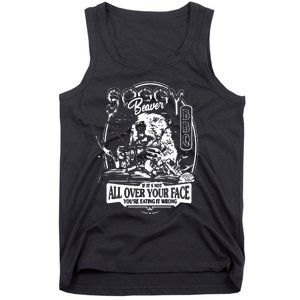 If It's Not All Over Your Face you're eating it wrong Tank Top