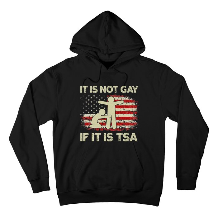 It Is Not Gay If It Is TSA Security Vintage USA Flag Hoodie