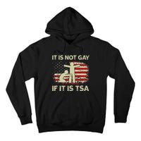 It Is Not Gay If It Is TSA Security Vintage USA Flag Tall Hoodie