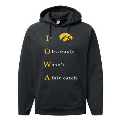 Iowa It Obviously Wasn’T A Fair Catch Performance Fleece Hoodie