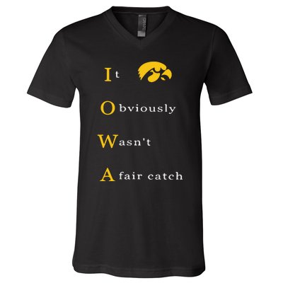 Iowa It Obviously Wasn’T A Fair Catch V-Neck T-Shirt