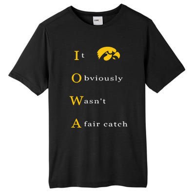 Iowa It Obviously Wasn’T A Fair Catch Tall Fusion ChromaSoft Performance T-Shirt