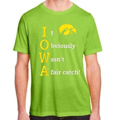 Iowa It Obviously WasnT A Fair Catch Adult ChromaSoft Performance T-Shirt