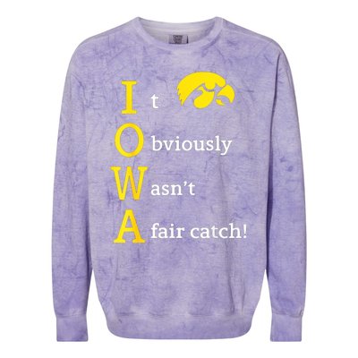 Iowa It Obviously WasnT A Fair Catch Colorblast Crewneck Sweatshirt