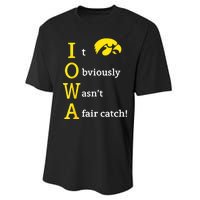 Iowa It Obviously WasnT A Fair Catch Performance Sprint T-Shirt