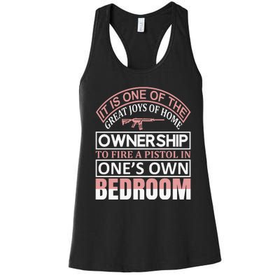 It Is One Of The Great Joys Of Home Owner Ship Women's Racerback Tank