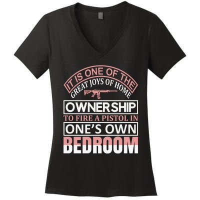 It Is One Of The Great Joys Of Home Owner Ship Women's V-Neck T-Shirt