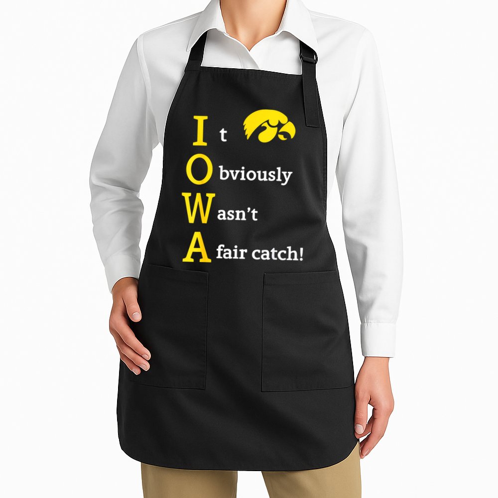 Iowa It Obviously Wasn’T A Fair Catch Apron