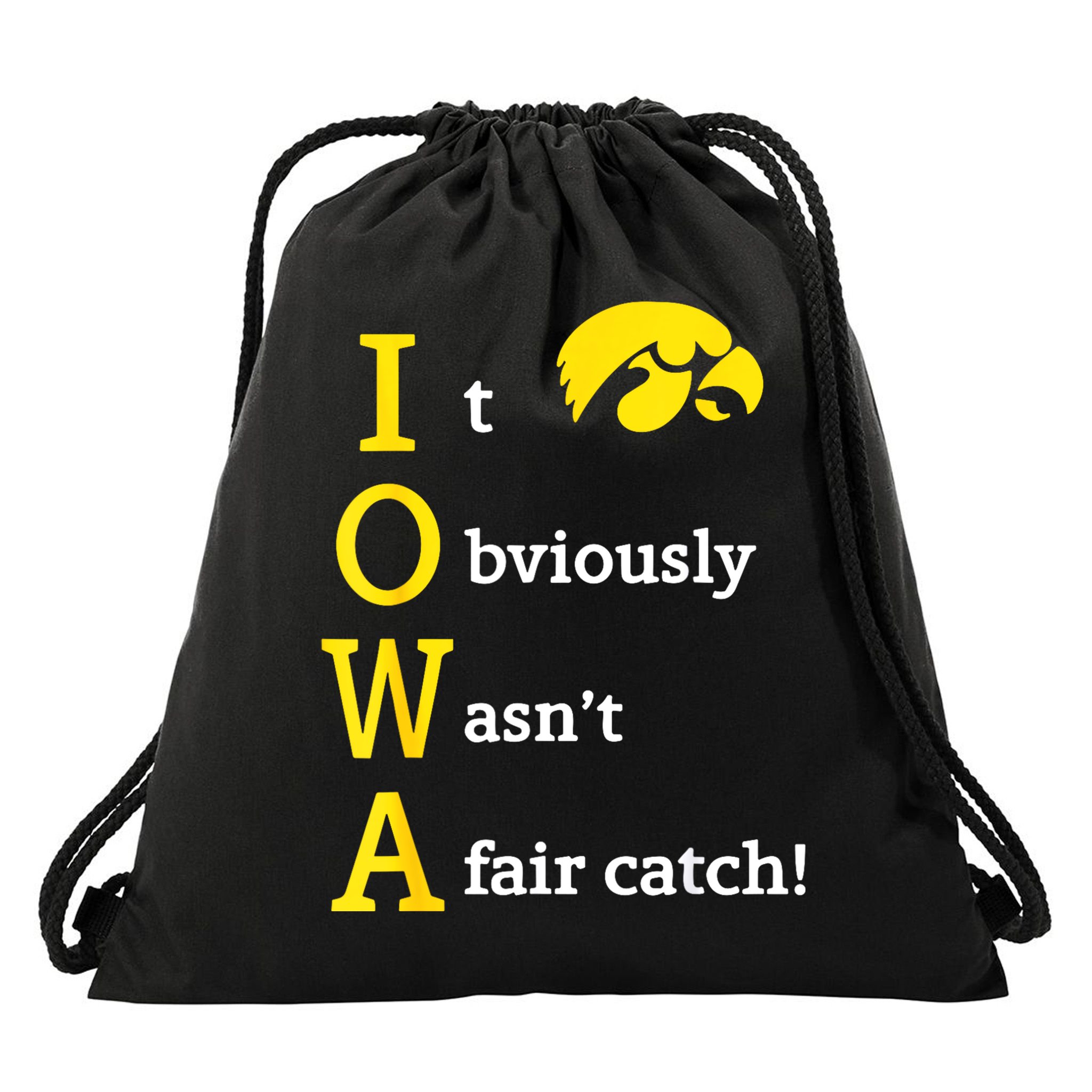 Iowa It Obviously Wasn’T A Fair Catch Drawstring Bag