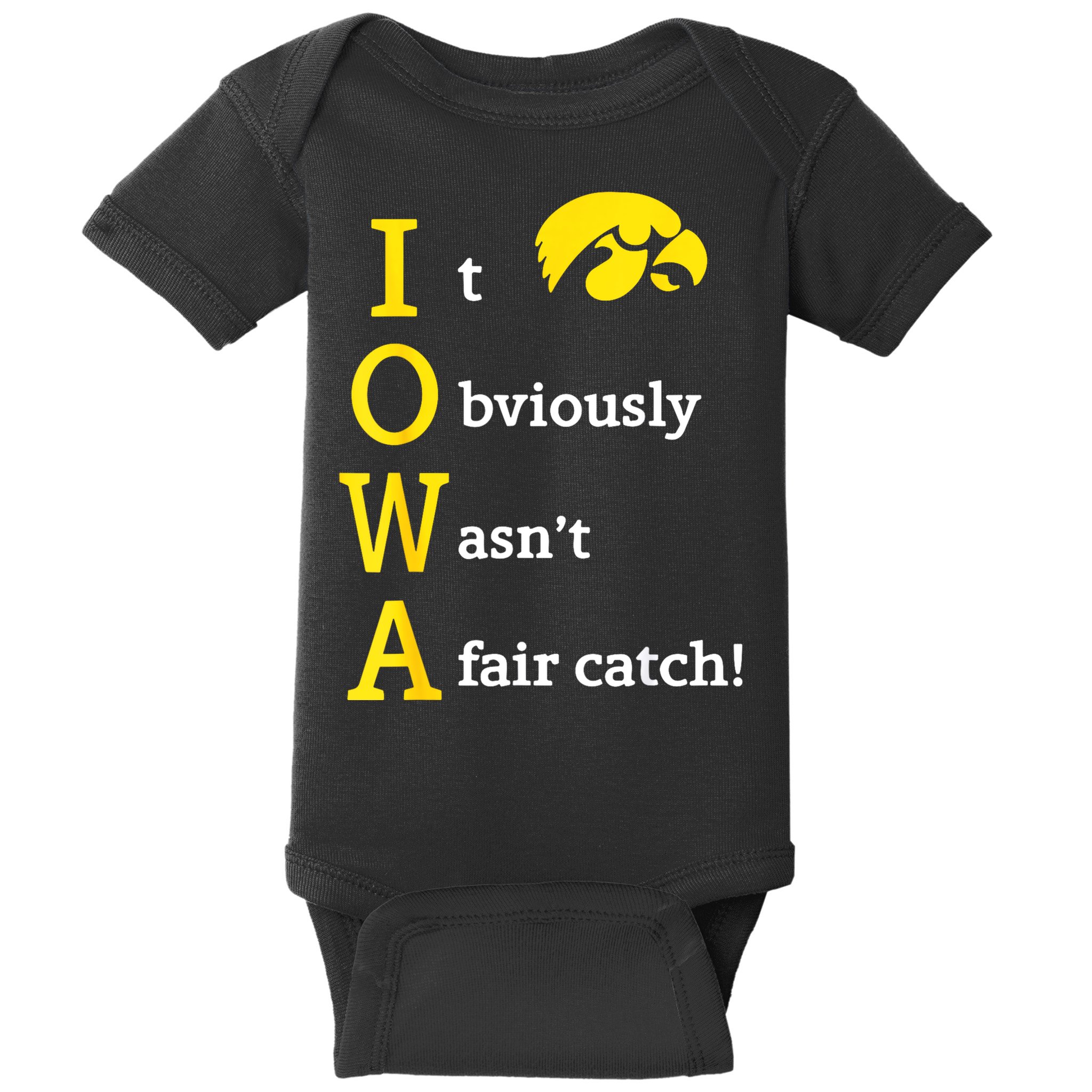 Iowa It Obviously Wasn’T A Fair Catch Baby Bodysuit