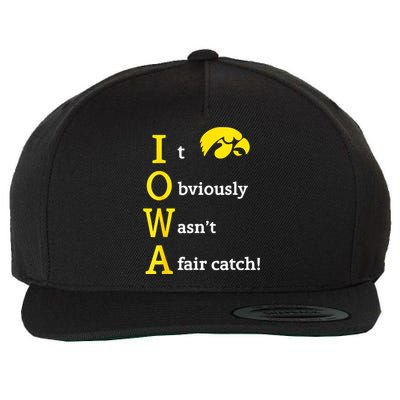 Iowa It Obviously Wasn’T A Fair Catch Wool Snapback Cap