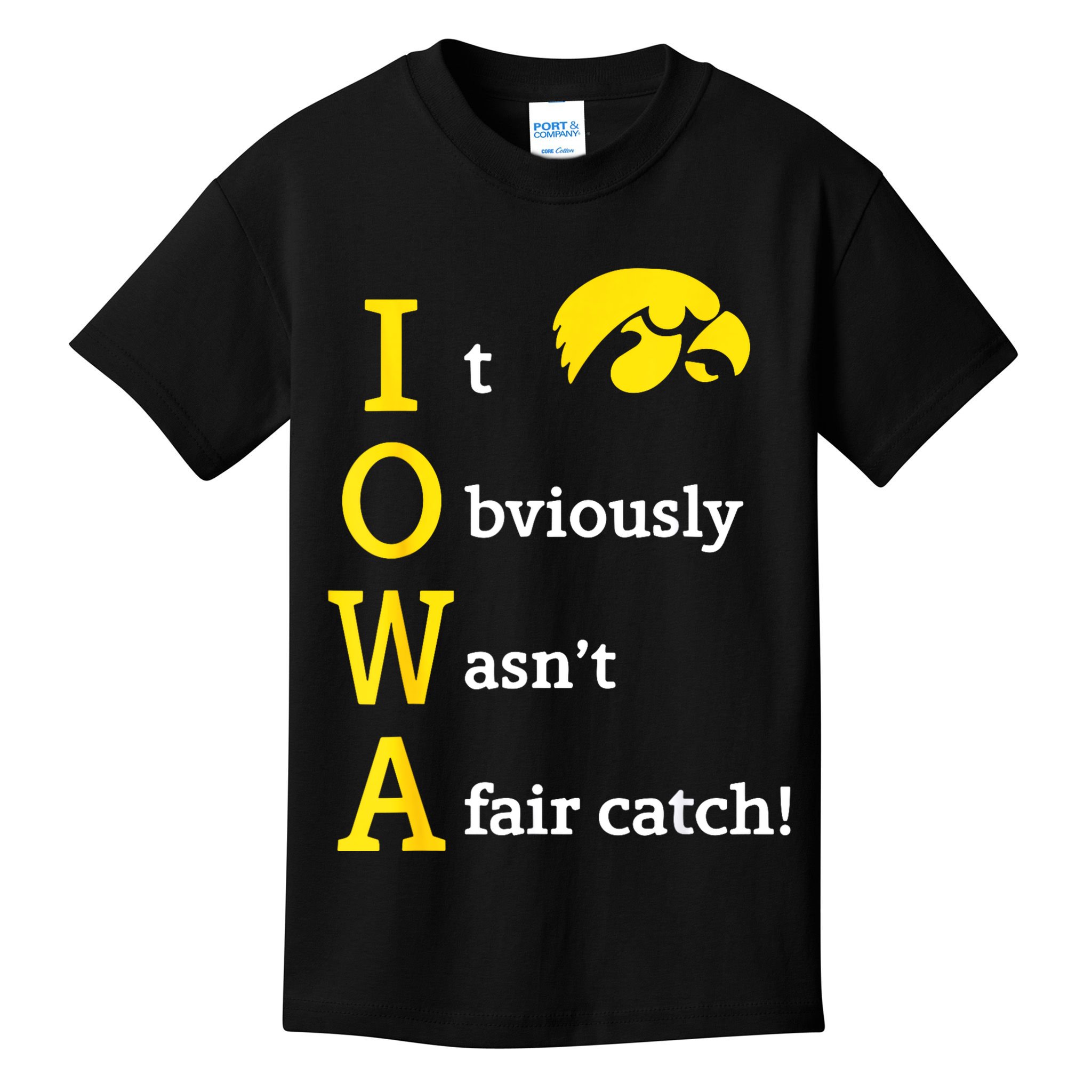 Iowa It Obviously Wasn’T A Fair Catch Kids T-Shirt