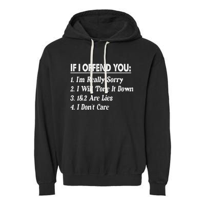 If I Offend You 1 IM Really Sorry 2 I Will Tone It Down Garment-Dyed Fleece Hoodie