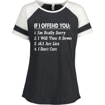 If I Offend You 1 IM Really Sorry 2 I Will Tone It Down Enza Ladies Jersey Colorblock Tee