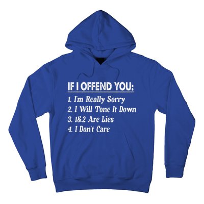 If I Offend You 1 IM Really Sorry 2 I Will Tone It Down Hoodie