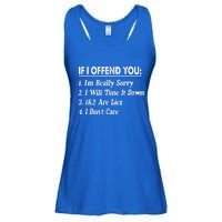 If I Offend You 1 IM Really Sorry 2 I Will Tone It Down Ladies Essential Flowy Tank