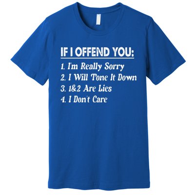 If I Offend You 1 IM Really Sorry 2 I Will Tone It Down Premium T-Shirt