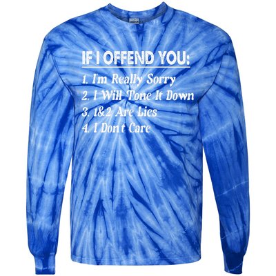 If I Offend You 1 IM Really Sorry 2 I Will Tone It Down Tie-Dye Long Sleeve Shirt