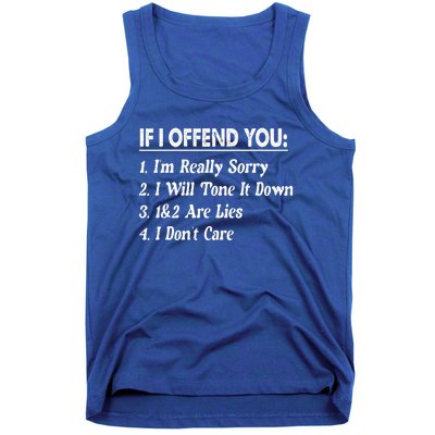 If I Offend You 1 IM Really Sorry 2 I Will Tone It Down Tank Top