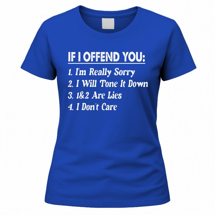 If I Offend You 1 IM Really Sorry 2 I Will Tone It Down Women's T-Shirt