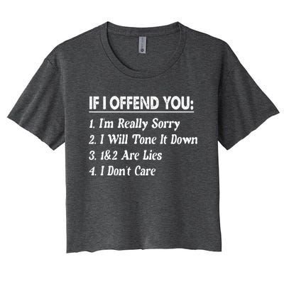 If I Offend You 1 IM Really Sorry 2 I Will Tone It Down Women's Crop Top Tee