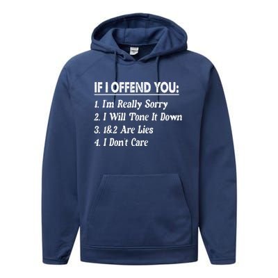 If I Offend You 1 IM Really Sorry 2 I Will Tone It Down Performance Fleece Hoodie